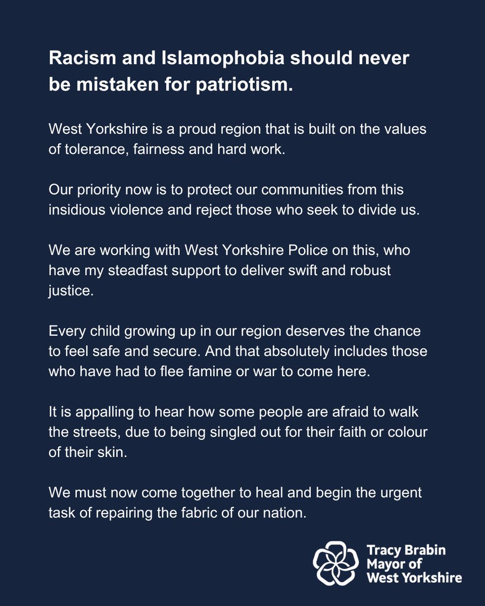 Our message is clear - racism and Islamophobia should never be mistaken for patriotism.

West Yorkshire stands for tolerance and fairness.
Everyone living in our region has the right to feel safe, including those fleeing famine and war.

With <a href="/WestYorksPolice/">West Yorkshire Police</a> we're committed to