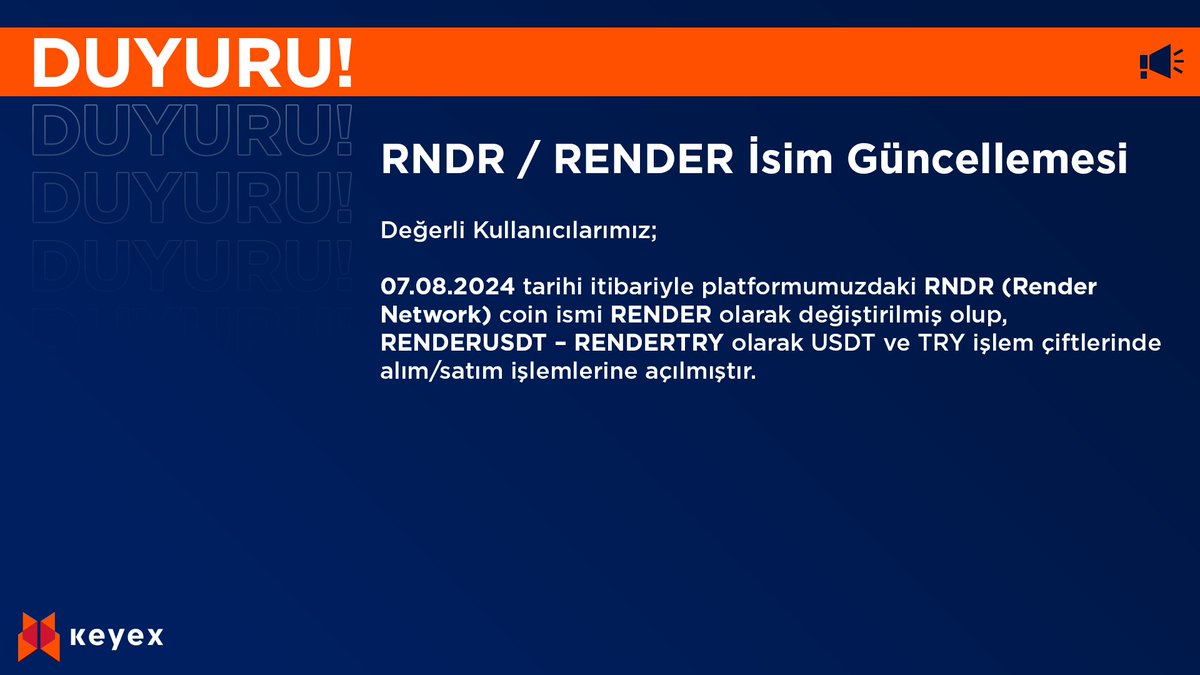 KeyexExchange's tweet photo. 📢 RNDR / RENDER İsim Güncellemesi 📢 
#rebranding #tickerupdate $RENDER #renderusdt #rendertry https://t.co/879RPkKkd7