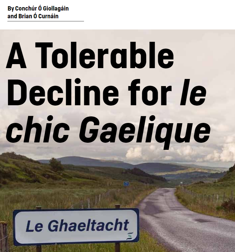 ConchurOG's tweet photo. "The line of least resistance formulated by State officials means that majority English speakers can remain in their comfort zone of retaining Irish as a cultural symbol and letting the #Gaeltacht die through a form of bureaucratic palliative care" https://t.co/wVf0oDEcJp #Irish https://t.co/aQ4S9mMrLE