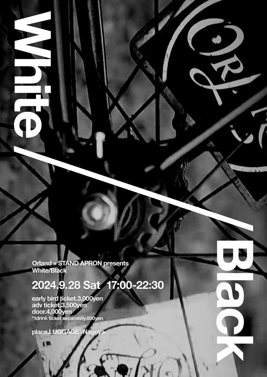 「WHITE/BLACK」開催します！
ヤバいメンバー集まりました。近日公開！

2024.9.28.sat
@ Live &amp; Lounge LUGGAGE名古屋
17:00 - 22:30

先行前売3,000円
一般前売 3,500円
当日 4,000円
※別途1D

出演 Orland &amp; more

先行前売：8/7(水) 〜8/14(水) 

先行前売販売はこちら！
passmarket.yahoo.co.jp/event/show/det…