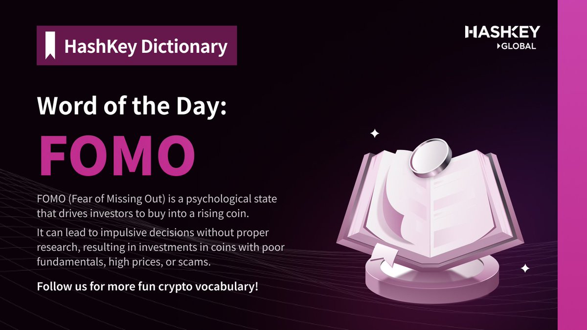 📖 #HashKeyDictionary Word of the day: #FOMO FOMO (Fear of Missing Out) is  a psychological state that drives investors to buy into a rising coin. It  can lead to impulsive decisions without