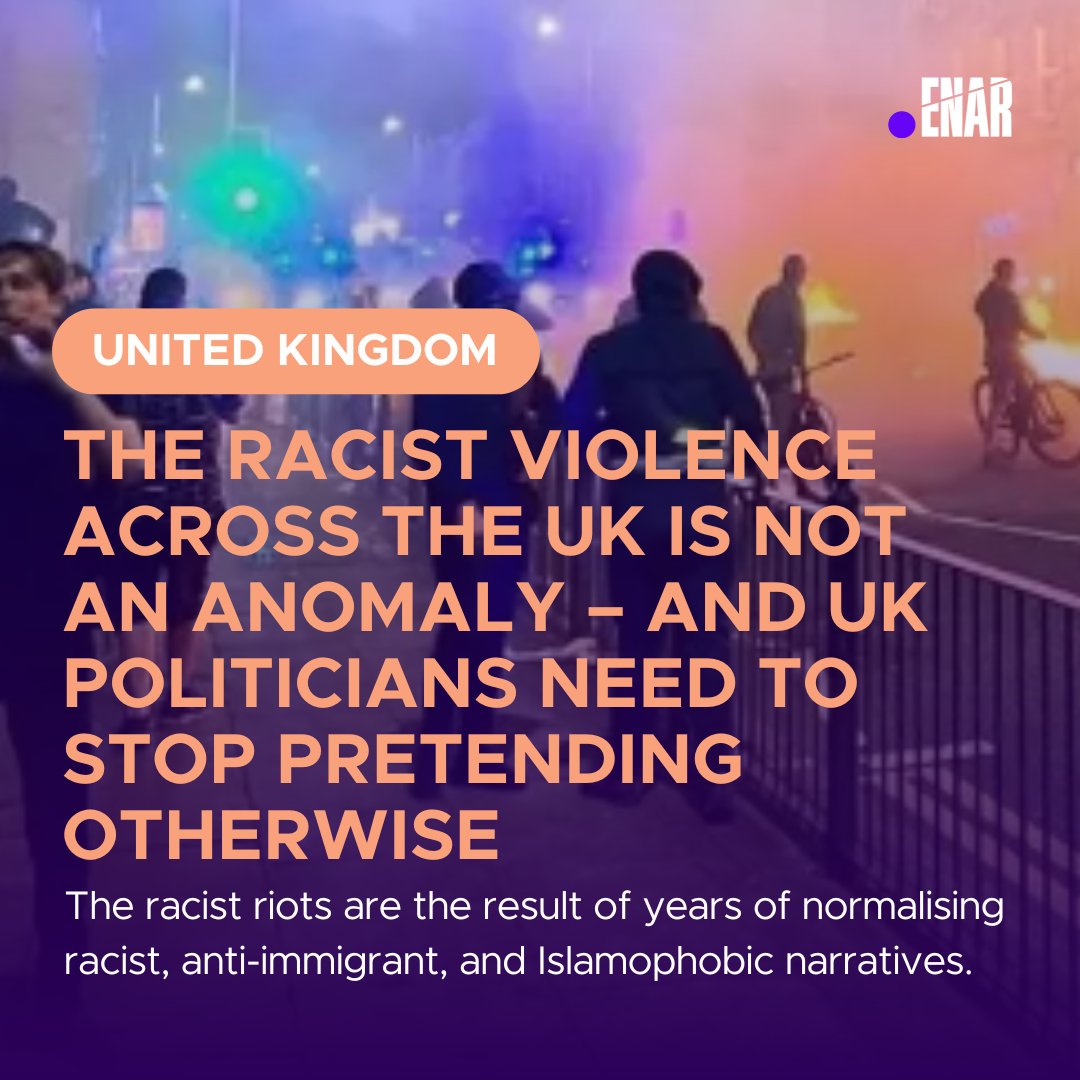 ENAREurope's tweet photo. The #UK political leadership must name this racist violence for what it is – a direct result of the years of mainstreaming of anti-immigrant, Islamophobic, and racist #narratives. 🧵(1/5) https://t.co/UFqyecNuTx