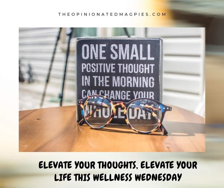 Elevate your thoughts, elevate your life this Wellness Wednesday!  Focus on positive thinking and watch how it transforms your day. How are you uplifting your mindset today/? Share below! #WellnessWednesday #PositiveThinking #ElevateYourLife
