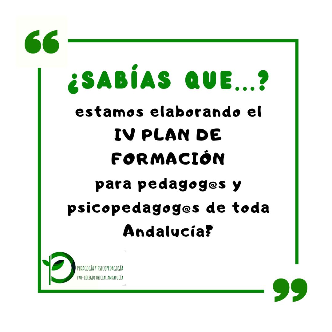 ¡Sabías que <a href="/ProCOAPYPE/">ProColegio de Pedagogía y Psicopedagogía Andalucía</a> está elaborando el IV Plan de Formación para nuestra profesión! El plan de formación es una oportunidad continuar creciendo y desarrollándonos como profesionales. Construyendo el futuro de la educación. #Formación #PasiónXPedagogía #PasiónXPsicopedagogía