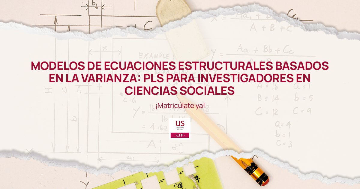 Nueva edición de Modelos de Ecuaciones Estructurales Basados en la Varianza: Partial Least Squares (PLS) para Investigadores en Ciencias Sociales (Online).

Dirige: <a href="/Lightsheder/">Gabriel Cepeda</a>
Nº de créditos: 2,00 ECTS
📆 Preinscripción hasta el 17/09/24
💻 A distancia
cfp.us.es/cursos/fc/mode…