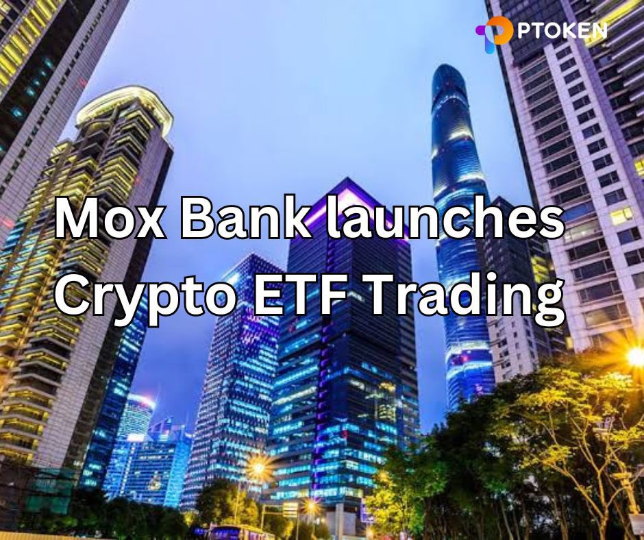 ptokenofficial's tweet photo. Hong Kong's Mox Bank launches a crypto ETF trading service, becoming the first virtual bank in the region to offer spot Bitcoin and Ether ETFs.

https://t.co/xV3vXmnQeg

#ptoken #cryptofundraising #blockchain #crypto #bitcoin https://t.co/0O2FnoodSz