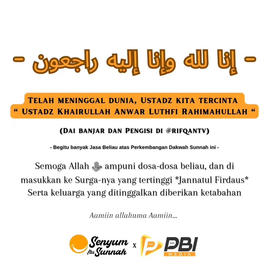 PBIMedia_id's tweet photo. @japandawah @KhairullahKanzu Telah meninggal Dunia Ustadz Khairullah Anwar Luthfi Rahimahullah (@KhairullahKanzu)

Semoga Allah ﷻ merahmati &amp; memgampunimu Ustadz, semoga Allah menempatkanmu didalam Surganya Yg Tertinggi (Jannah Firdaus) Tanpa Hisab &amp; Tanpa Adzab..

Aamiin allahuma Aamiin.. https://t.co/SoaweVLs8Y