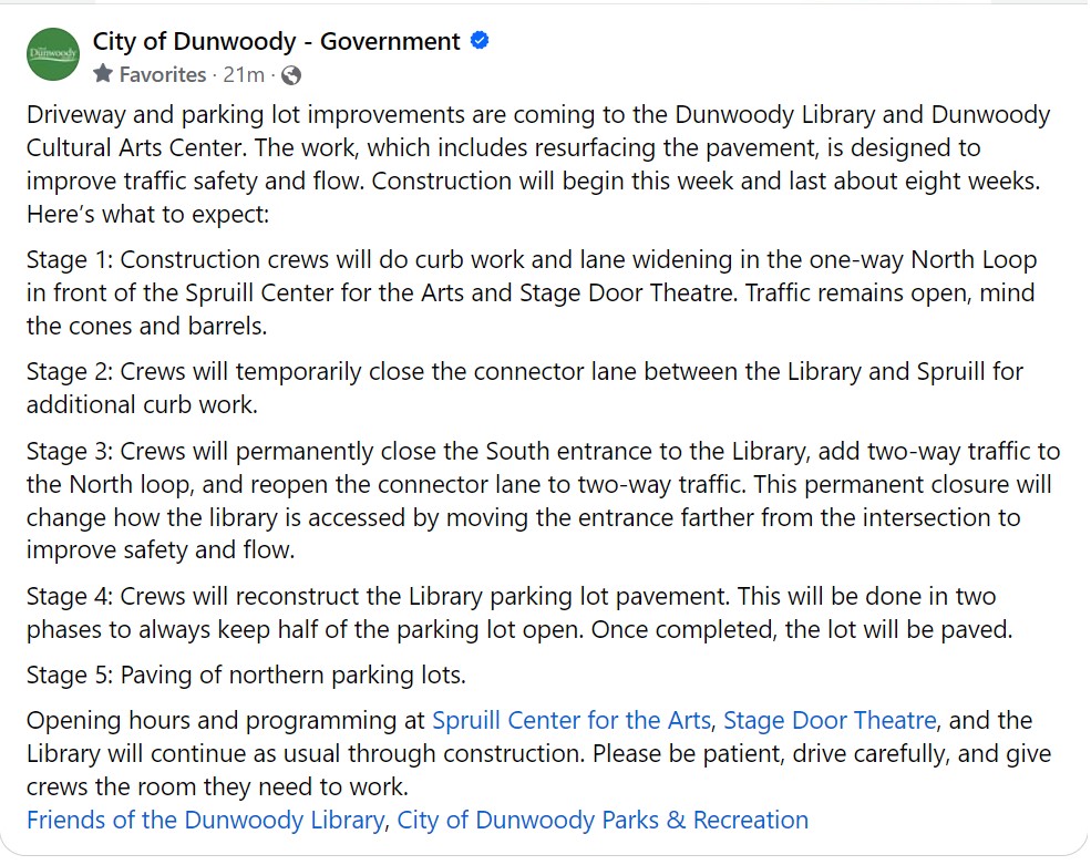 TerryNall's tweet image. Heads up #Dunwoody if you visit Dunwoody Library, Spruill Center, and/or Stage Door Theatre.  Driveway and parking lot work begins later this week and expected to continue for 8 weeks.  Part of the end result is permanent closure of driveway closest to Womack Rd (Stage 3).  See…