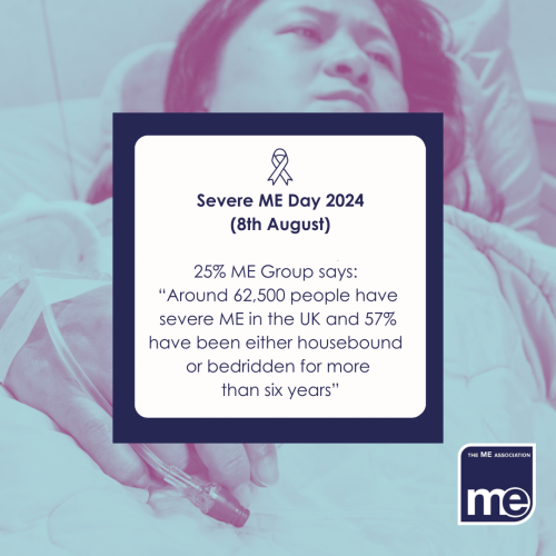 #SevereMEDay2024 (8th August)

25% ME Group says: “Around 62,500 people have #SevereME in the UK and 57% have been either housebound or bedridden for more than six years.”

Website the group's here: 

25megroup.org

#MECFS #MyalgicEncephalomyelitis #SevereMEWeek2024