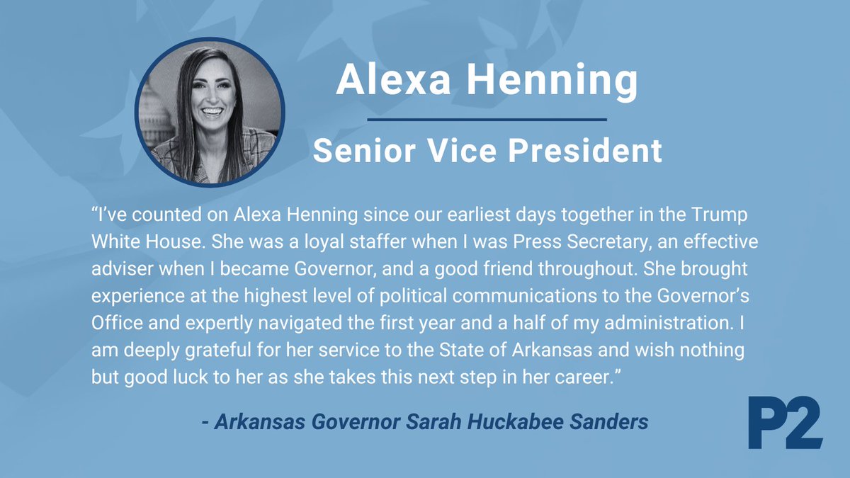 We are thrilled to announce the addition of <a href="/alexahenning/">Alexa Henning</a> to our team!  Henning, who most recently served as Governor <a href="/SarahHuckabee/">Sarah Huckabee Sanders</a>’s Communications Director, joins us as Senior Vice President. 

Read the release here: p2publicaffairs.com/alexa-henning-…
