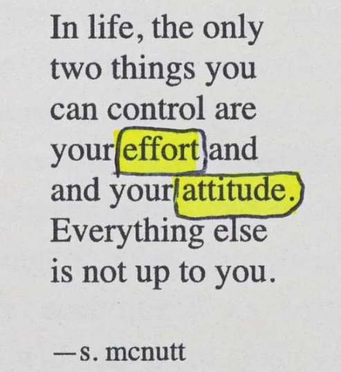 ralfweiser's tweet photo. In life the only two things you can control are your effort and your attitude. Everything else is not up to you. 
#quoteoftheday https://t.co/QMK9fMXbrN