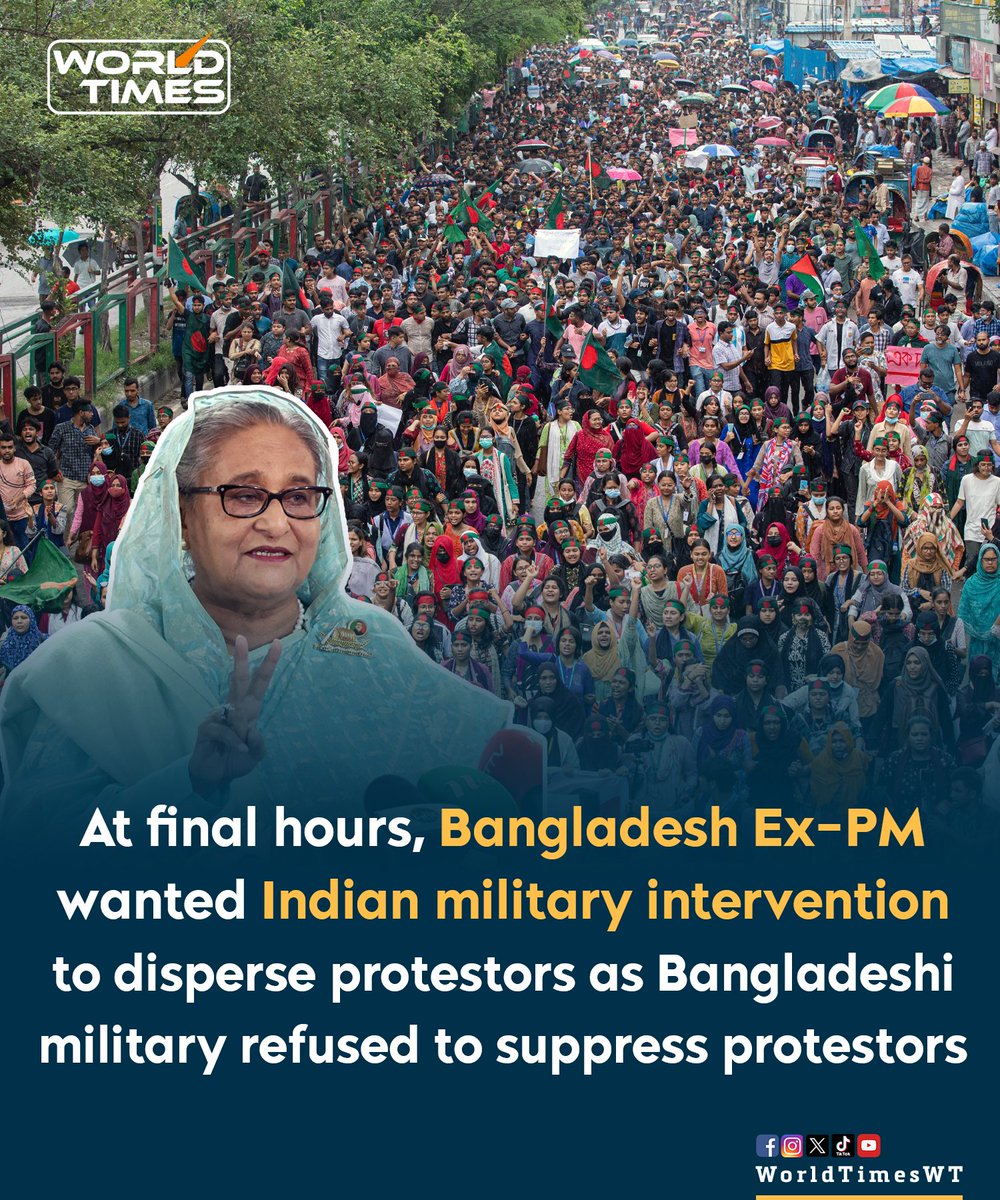 WorldTimesWT's tweet image. During her last hours, former Bangladesh PM Hasina Wajid wanted Indian military intervention to disperse protestors as Bangladesh military had refused to &quot;beat up&quot; protestors.