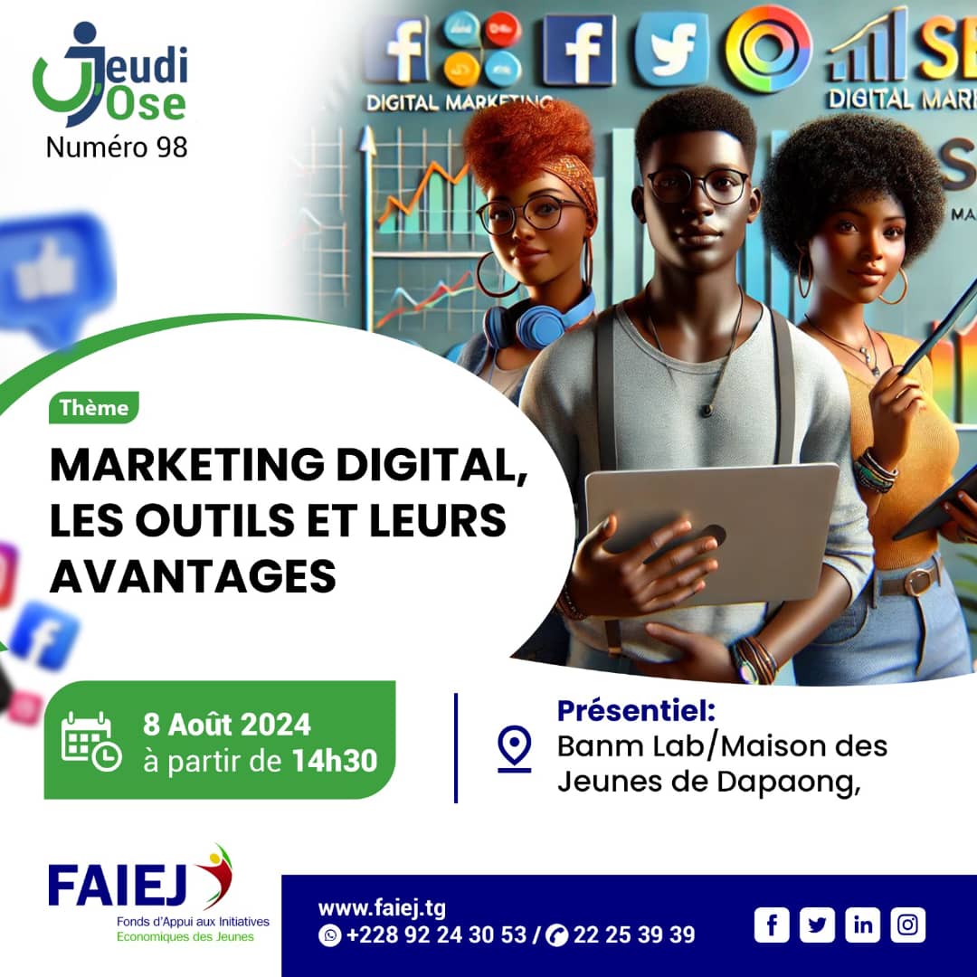 𝗝𝗲𝘂𝗱𝗶 𝗝'𝗼𝘀𝗲 𝗡°𝟵𝟴 
Thème : "𝗠𝗮𝗿𝗸𝗲𝘁𝗶𝗻𝗴 𝗗𝗶𝗴𝗶𝘁𝗮𝗹, 𝗹𝗲𝘀 𝗼𝘂𝘁𝗶𝗹𝘀 𝗲𝘁 𝗹𝗲𝘂𝗿𝘀 𝗮𝘃𝗮𝗻𝘁𝗮𝗴𝗲𝘀"
Ce Jeudi 8 Août 2024 à partir de 14h30, à BanmLab/Maison des Jeunes de Dapaong
#MarketingDigital #Banmlab #OserComprendreOserApprendreOserEntreprendre