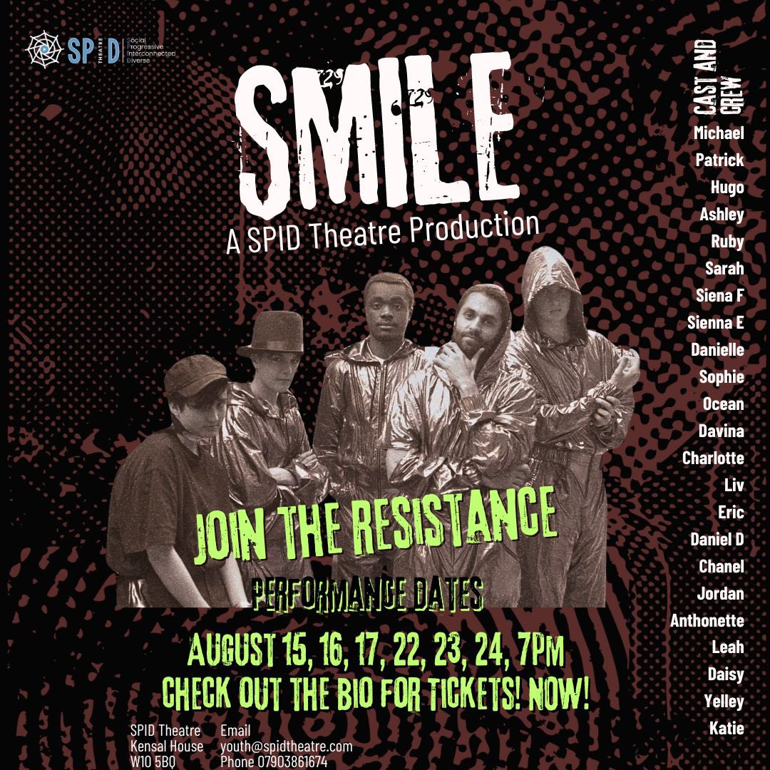 'SMILE! The new stage play from Helena Thompson and SPID Theatre.

🗓️15th-17th August &amp; 22nd-24th August 2024 at 7pm

SPID Theatre, Kensal House
Ladbroke Grove, London
W10 5BQ

🎟️ eventbrite.co.uk/e/smile-the-ne…