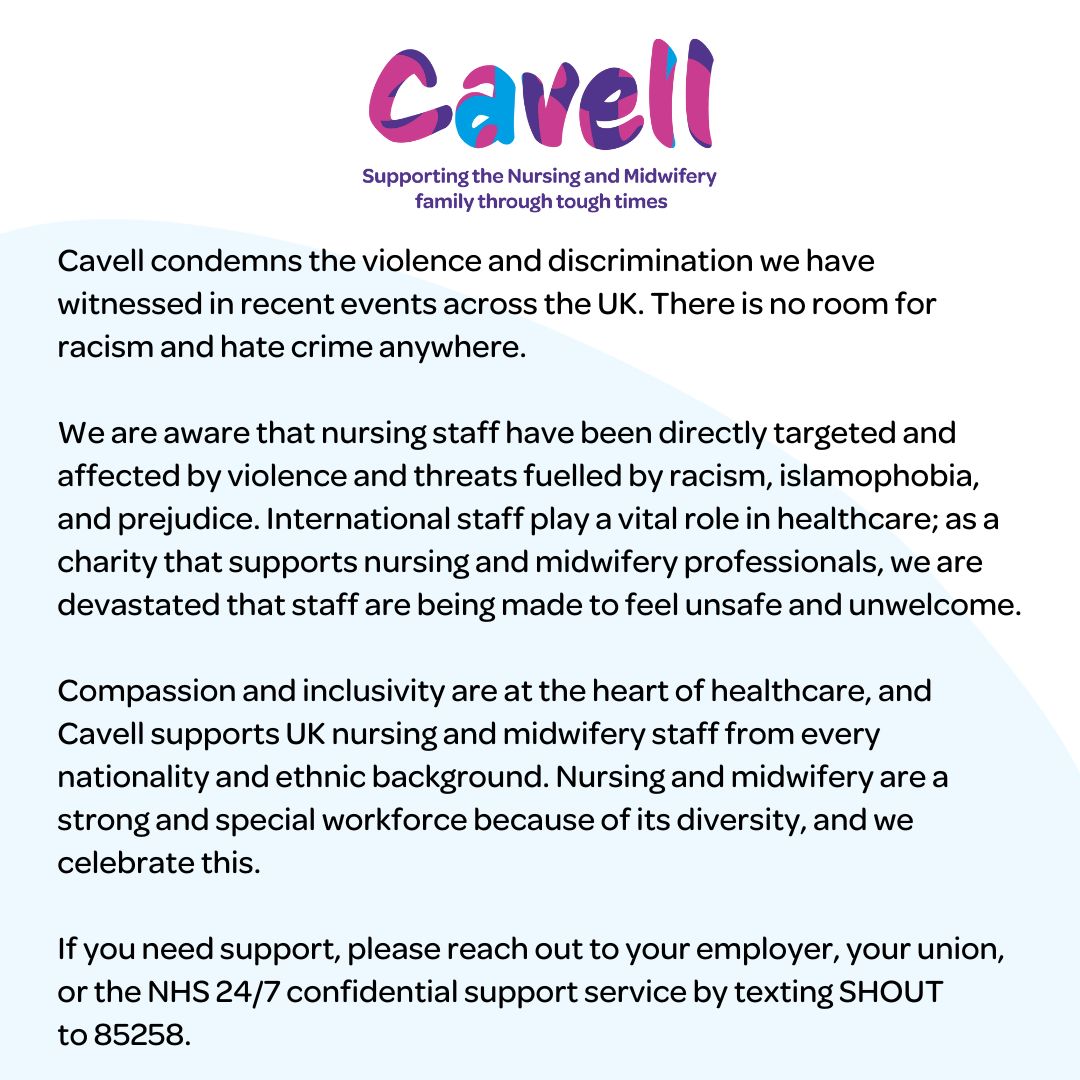 Cavell condemns violence and discrimination in any form, and stands in support of our amazing nursing and midwifery workforce.