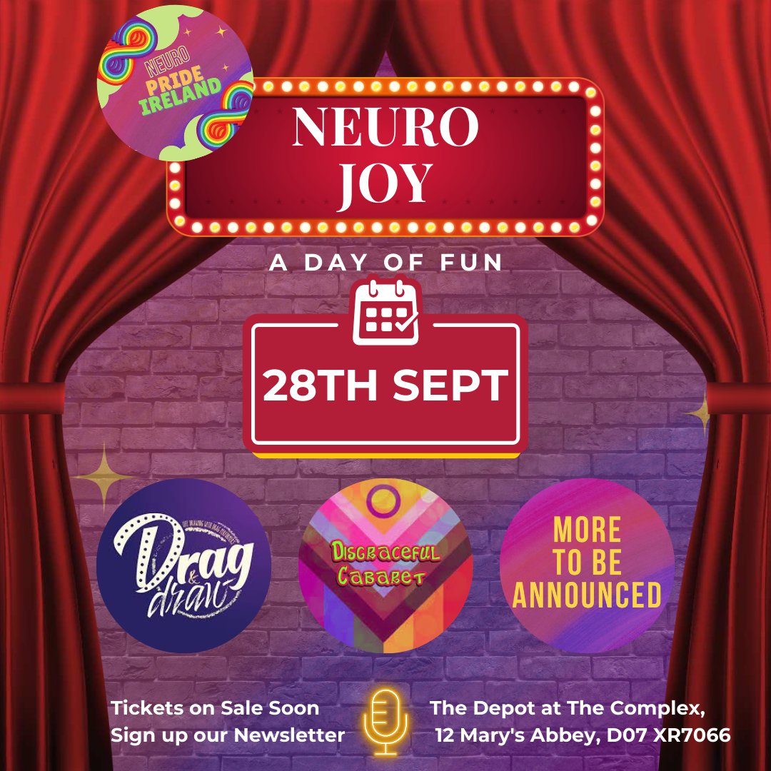 Join us on 28th September in The Depot at the Complex, 12 Mary's Abbey, Dublin 7, D07 XR70 for a day of Neuro Joy and Festivities. 

There will be activities for children, All Ages Drag and Draw And for the adults only we have a night of comedy, burlesque and Drag performances.