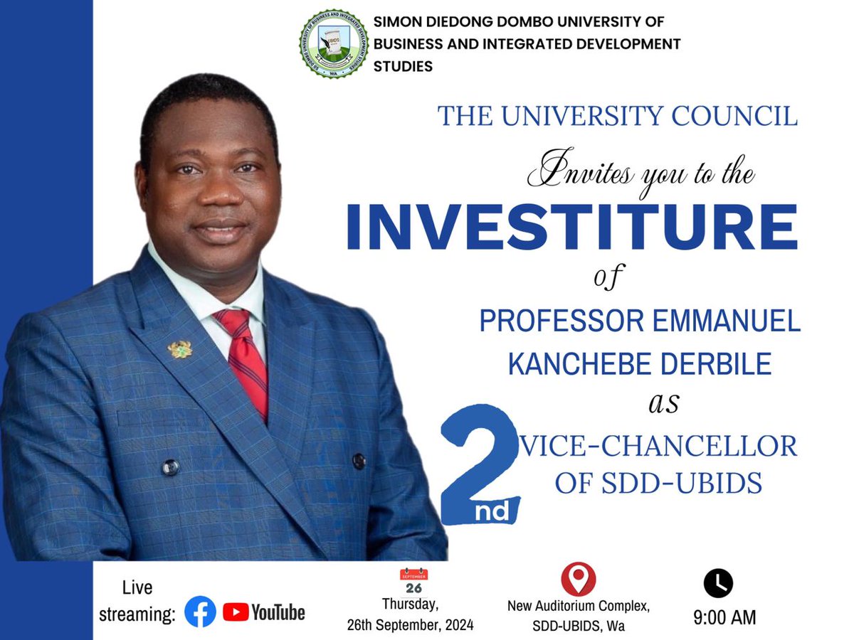 🎓✨ Join us as we celebrate the investiture of Professor Emmanuel Kanchebe Derbile as the 2nd Vice-Chancellor of SDD-UBIDS!

📅 26th Sept 2024
📍 New Auditorium Complex, SDD-UBIDS, Wa
⏰ 9:00 AM
Watch live on Facebook and YouTube
#Investiture2024 #SDDUBIDS #Leadership