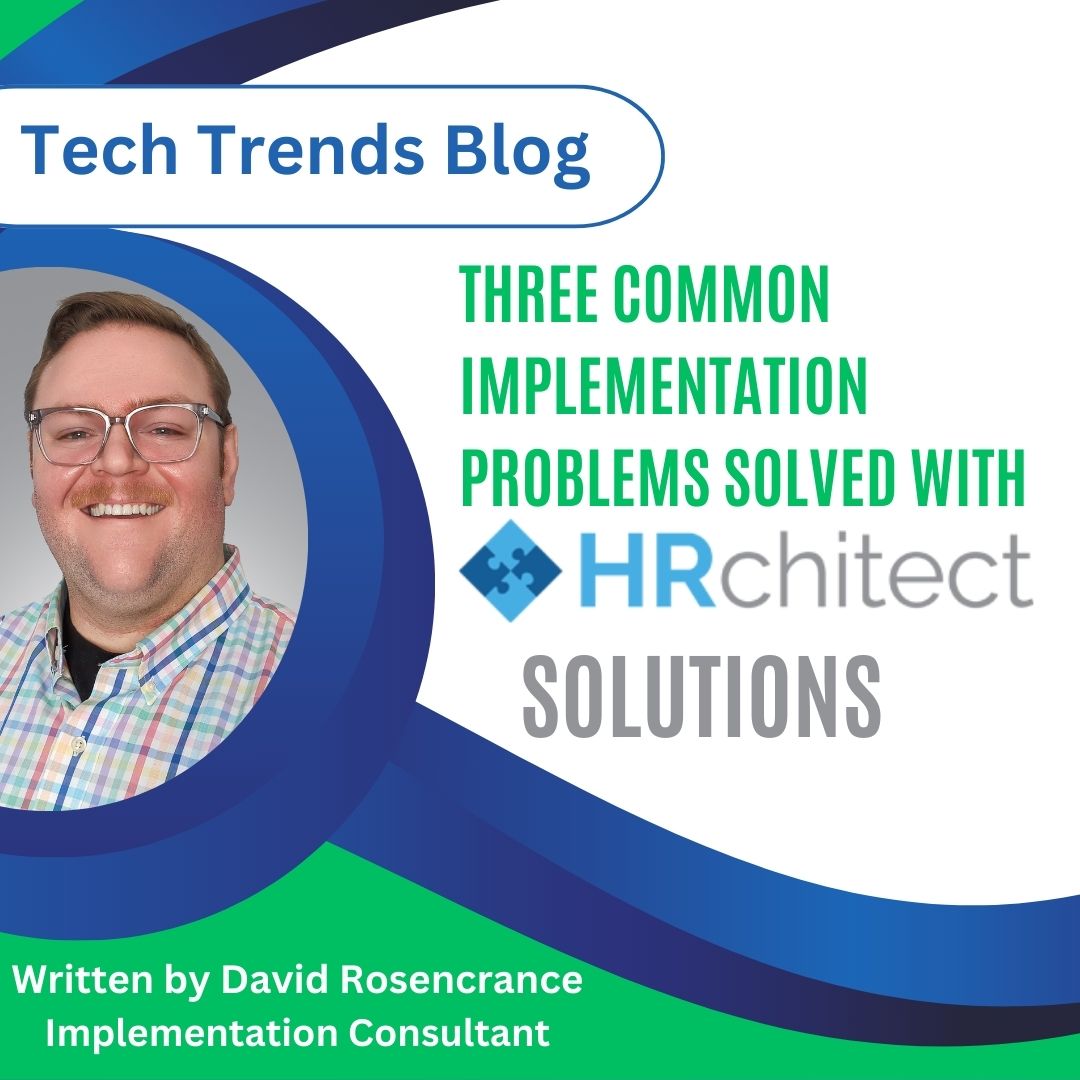 In today's Tech Trend Blog read the HRchitect solutions for three common HCM Implementation problems! 
ow.ly/TGBz50SS81k
