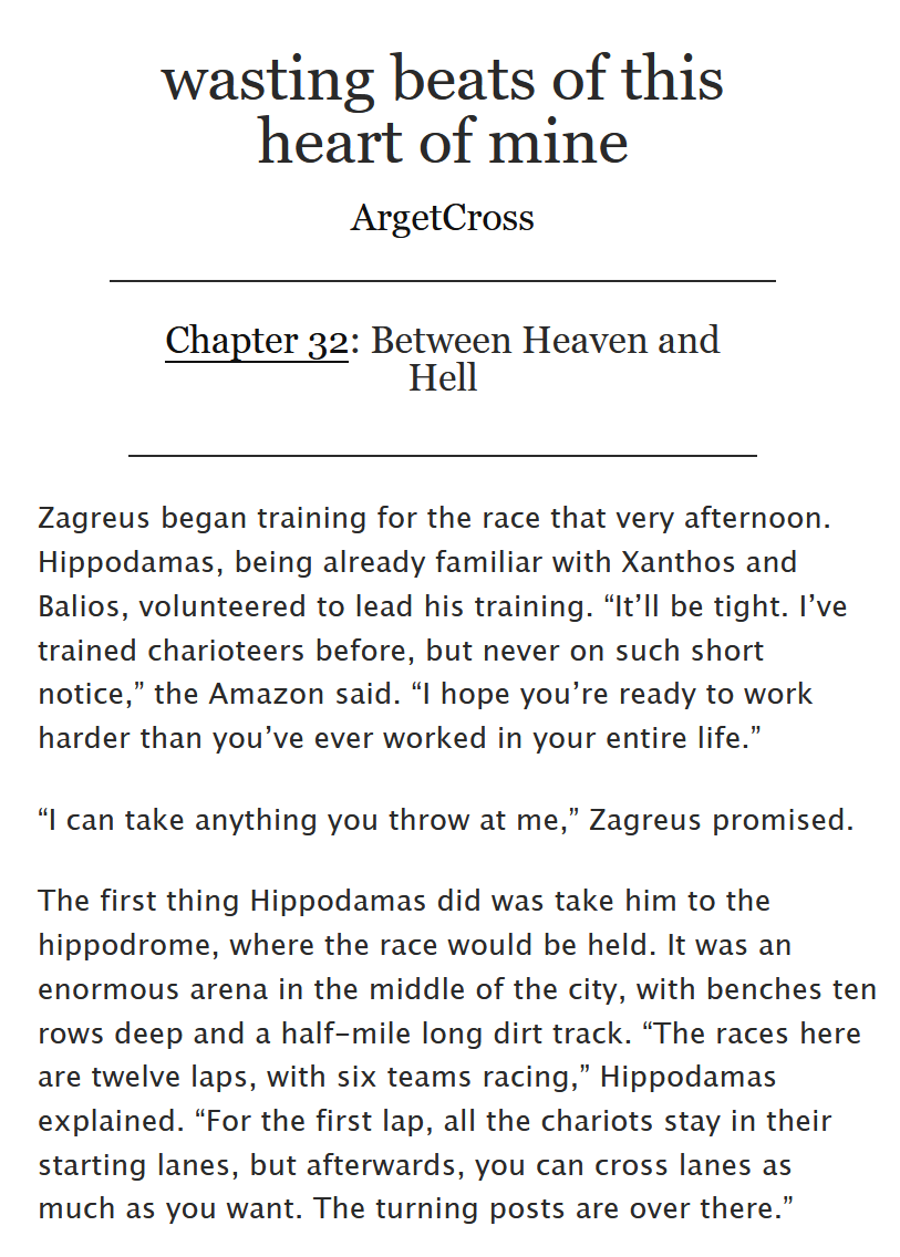 Chapter 32, "Between Heaven and Hell" of "wasting beats of this heart of mine", is up! 🍷🐎🌌

- hades game fanfic
- zagreus becomes a mortal au
- chariot race training!
- thanzag!!!

archiveofourown.org/works/26832964…

#HadesGame #Hades #thanzag #zagthan