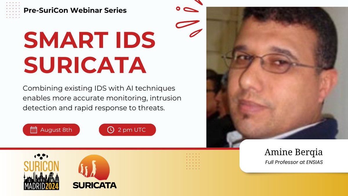 #PreSuriConWebinar Happening tomorrow! Dr. Amine BERQIA, Full Professor at ENSIAS, will be presenting a talk on the integration of AI techniques w/ existing IDS to improve threat detection &amp; response. It’s not too late! 

Register: us02web.zoom.us/webinar/regist…

#FreeWebinar #SuriCon