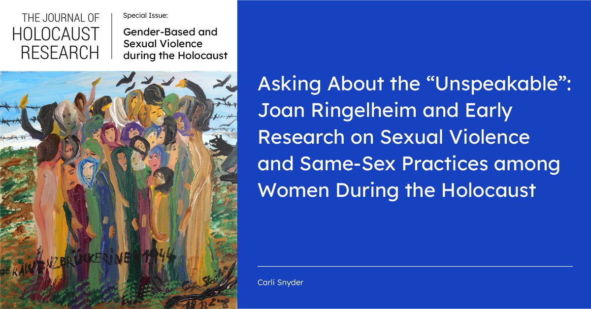 𝗡𝗘𝗪 𝗥𝗘𝗟𝗘𝗔𝗦𝗘: "Asking About the 'Unspeakable': Joan Ringelheim and Early Research on Sexual Violence and Same-Sex Practices among Women During the Holocaust" by @CarliRSnyder
FREE ACCESS for the next 30 day on our website: tandfonline.com/doi/full/10.10…