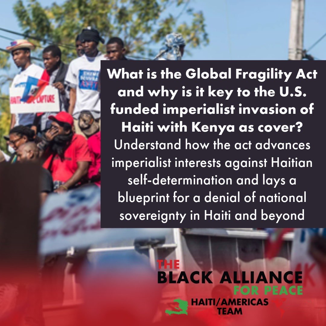 What is the Global Fragility Act and why is it key to the U.S.-funded invasion of Haiti with Kenya troops? See how the act advances imperialist interests against Haitian self-determination + lays a blueprint for a denying sovereignty in Haiti &amp; beyond🧵 #USEUNATOAxisofDomination