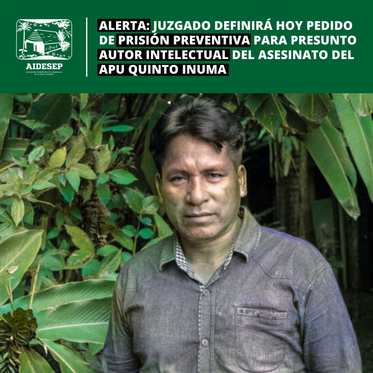 aidesep_org's tweet photo. Para hoy, 07/08 a las 3 p.m., el Primer Juzgado de Investigación Preparatoria Nacional ha programado la audiencia para ver el pedido de la Fiscalía de 18 meses de prisión preventiva para el presunto autor intelectual del cruel crimen cometido contra la vida del apu Quinto Inuma. https://t.co/MXAhVYprCO