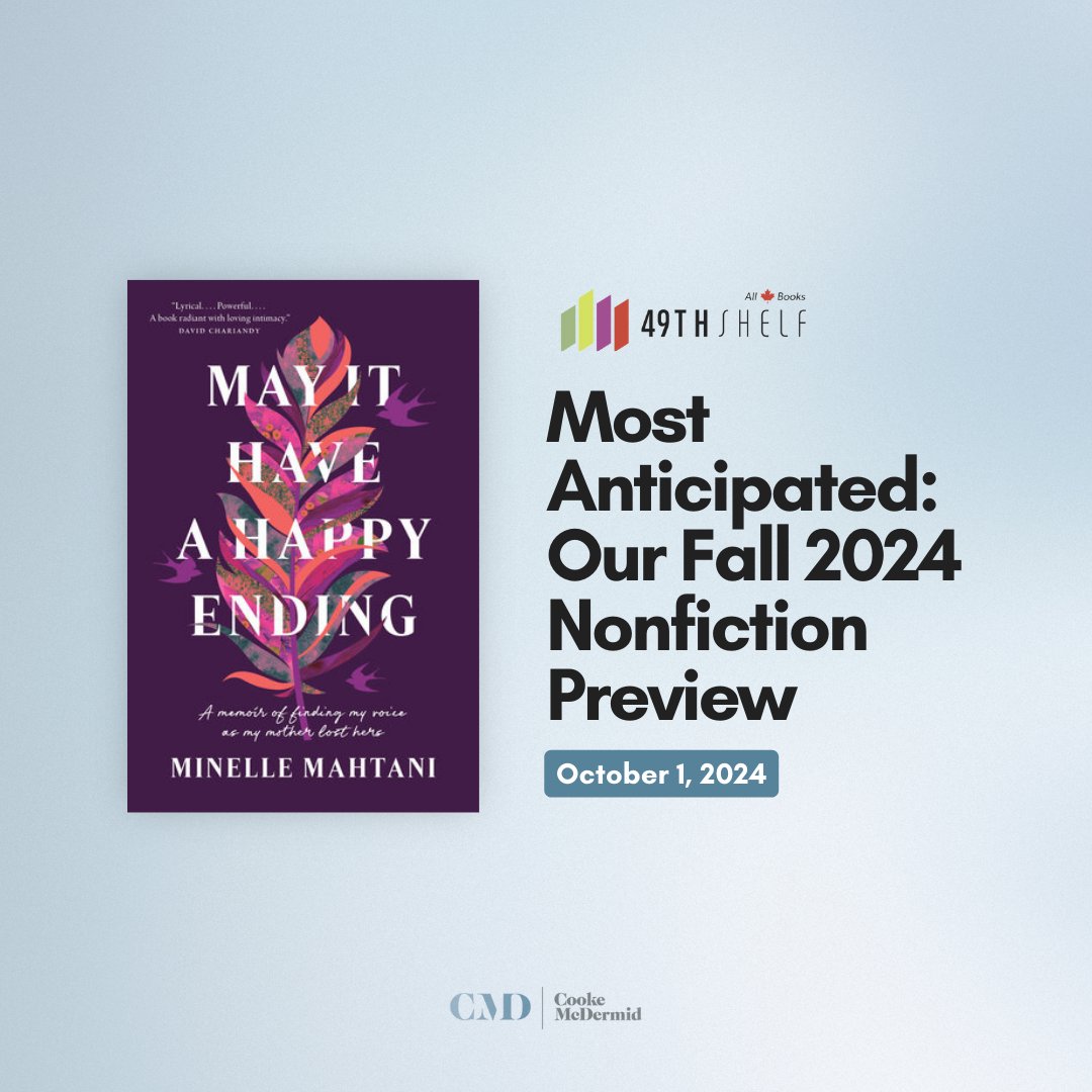 Congratulations to Minelle Mahtani, whose upcoming "searing, intimate and blisteringly honest" memoir, MAY IT HAVE A HAPPY ENDING, has made 49th Shelf's Fall Nonfiction Preview! Pre-order here: bit.ly/3zk4trO