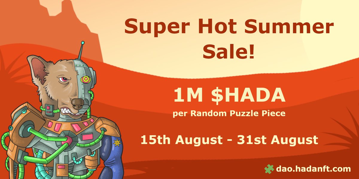 It's super hot outside 🌡️ 🔥 

So we're going to have a Super 🔥 Summer Sale.

Runs 15th - 31st August.

1M $HADA per 🧩 

Funds raised will be put to developing the <a href="/hada_dao/">HadaDAO</a> governance platform. 🚀 🚀 🚀 

doa.hadanft.com

#DAO #NFT #XRPL #HADA #HADALITE