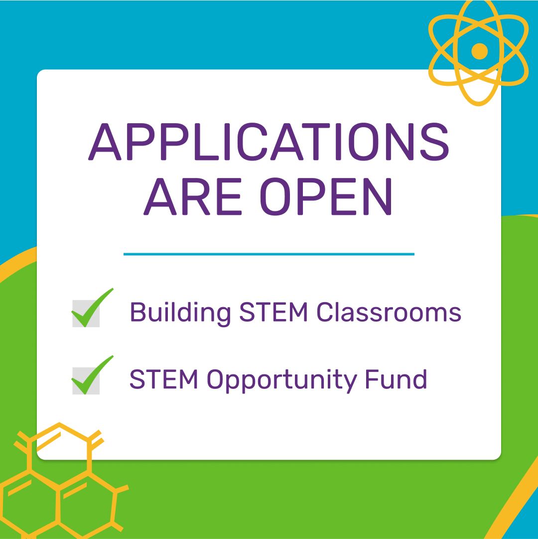 Attention Educators! Applications are now open for our Building STEM Classrooms program and our STEM Opportunity Fund grants.