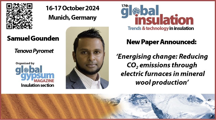 💡Keynote speaker announced for Global Insulation 2024 in Munich: 

‘Energising change: Reducing
CO2 emissions through electric furnaces in mineral wool production'

Samuel Gounden, Tenova Pyromet 

#GlobalInsulation