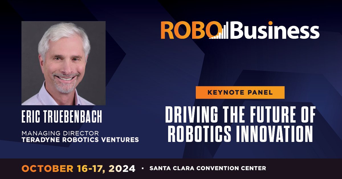 📢 Keynote Speaker: Eric Truebenback, Managing Director, Teradyne Robotics Ventures
A long-time player in robotics and automation; inventor, 2x start-up leader, acquirer, and investor. 
Join and register today → bit.ly/3VBVvOa