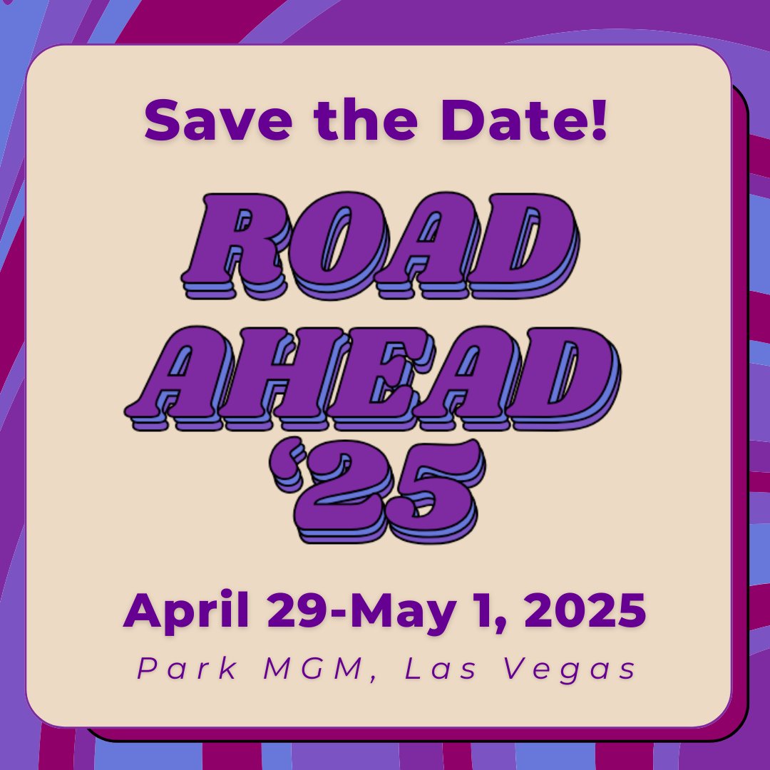🎉 We are thrilled to announce that Road Ahead is back at the Park MGM, Las Vegas, on April 29 - May 1, 2025! 🎉

Registration will open in the coming months and more info is coming to your inboxes soon but for now — mark those calendars! 🗓️