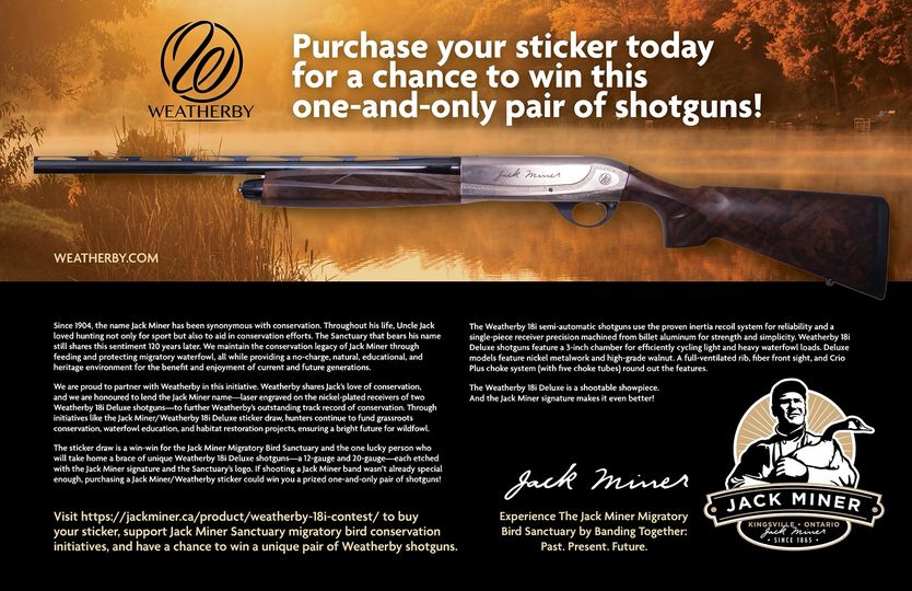 If shooting a Jack Miner Band wasn’t already special enough, now it could win you a pair of Jack Miner Signature Etched Weatherby Shotguns!  One lucky winner will take home a pair of unique Weatherby 18i Deluxe Shotguns. The winner will also receive a Custom Jack Miner Jersey!