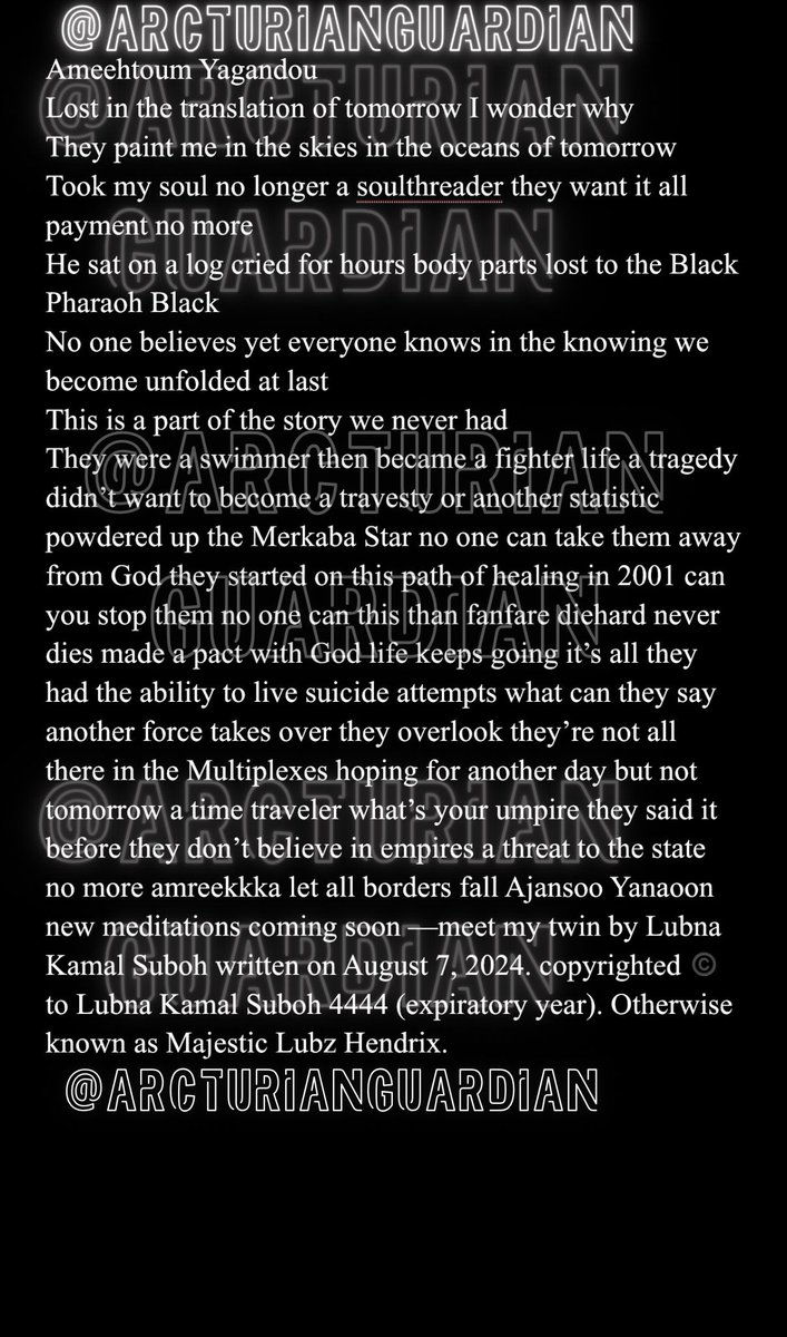 XDiariesLLC's tweet photo. meet my twin by Lubna Kamal Suboh written on August 7, 2024. copyrighted ©️ to Lubna Kamal Suboh 4444 (expiratory year). Otherwise known as Majestic Lubz Hendrix

#poetry #poem #LubnaKamalSuboh #arcturianguardian #ascension #ascendedmasters #starseed #indigo #StarCodes #StarCode #LightCodes #love #lovepoem #acidrap #songwriter #highvibrations #positiveenergy