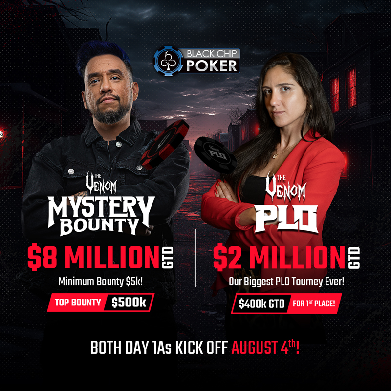 Double your excitement at Black Chip Poker with two big Venom tourneys running now! Grab your spot in the $8 Million Mystery Bounty Venom and $2 Million PLO Venom tourneys before it's too late! There are just two Day 1 options remaining. tinyurl.com/mpchjec6