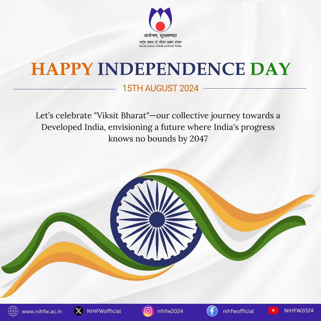 NIHFWofficial's tweet photo. 🇮🇳 Celebrating 78 years of freedom and progress! At #NIHFW, we're committed to building a #healthier, stronger #India. Here's to a brighter future for all. 
Happy Independence Day!
#SwatantrataDiwas2024 #JaiHind https://t.co/N12cpFbsCP