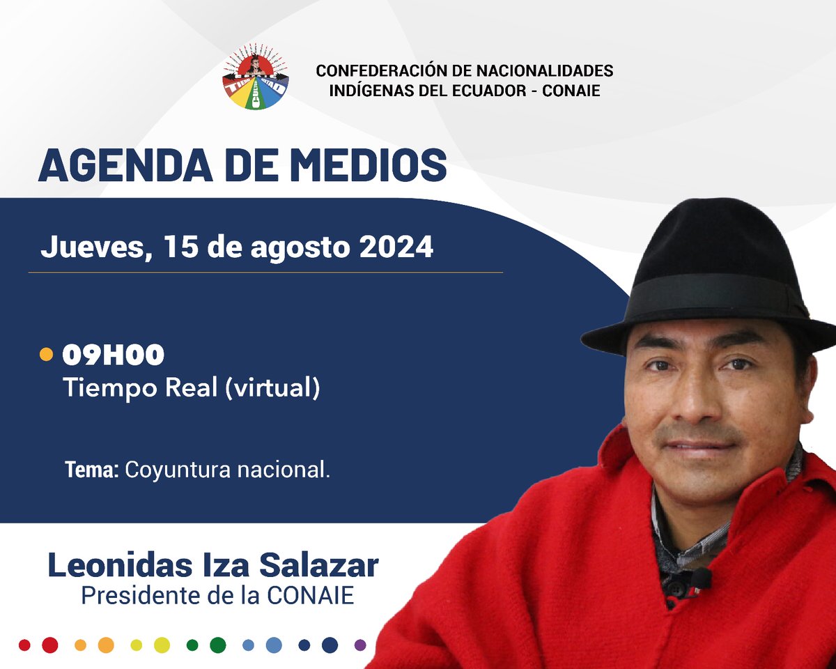 #Medios | Compartimos la agenda de medios de Leonidas Iza Salazar, presidente de la CONAIE, del jueves 15 de agosto, en dialogo sobre temas de coyuntura nacional.
#EnUnidad
#SomosCONAIE
