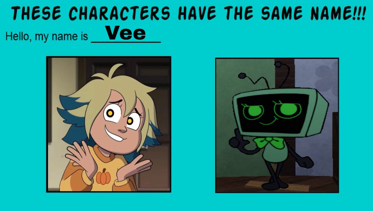 kimorahsmith679's tweet photo. These Characters Have The Same Name: Vee
——
🏷 Tags: #theowlhouse #toh #vee #theowlhousevee #veetheowlhouse #tohvee #veetoh #veenoceda #dandysworld #dandysworldvee #veedandysworld #meme #memes #crossover #crossovers #crossoverau #samename https://t.co/8ZvdBeCiGE