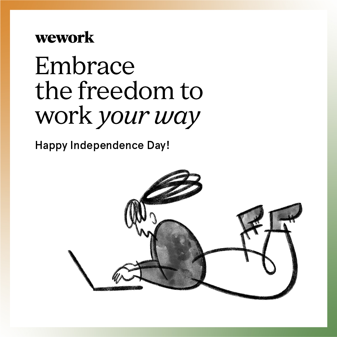 Together, let’s celebrate our liberty to work in our unique ways this Independence Day.

#WeWork #WeWorkIndia #FlexibleWorkspaces #IndependenceDay