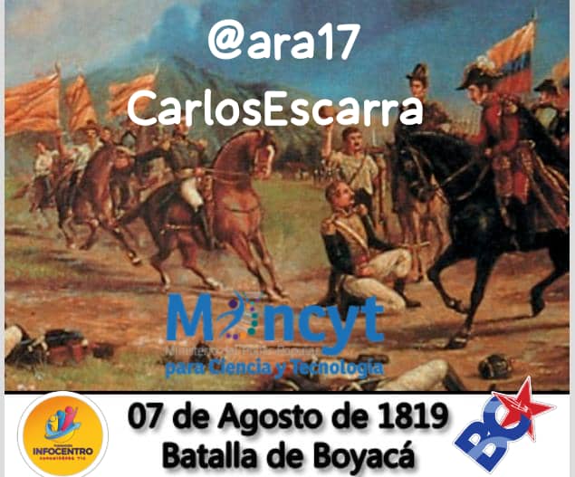 #07/08/1819  Batalla de Boyacá, los Ejércitos español y criollo se enfrentaron en el campo de Boyacá. Cada uno tenía un objetivo diferente: El Ejército Realista tenía como misión tomarse Santa Fe de Bogotá y el Liberador deseaba impedir a toda costa esta maniobra.
<a href="/NicolasMaduro/">Nicolás Maduro</a>