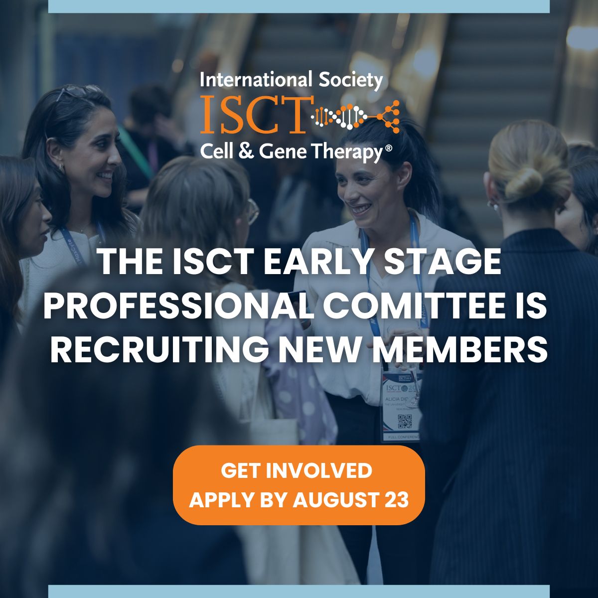 The ISCT Early Stage Professionals Committee is looking for dedicated and enthusiastic new members to support current and upcoming programs.

Join our CGT community today to foster global connections and progress your career.

Learn more: buff.ly/3SK1uQ7