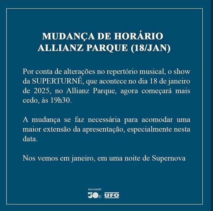 PREPARADOS?

O show da Superturnê no Allianz Parque, que acontece no dia 18/01/2025 teve seu HORÁRIO antecipado para às 19h30! 🫣