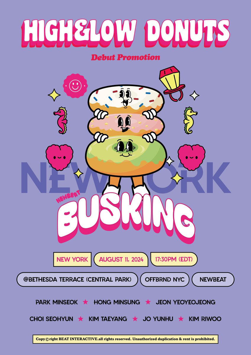 NewBeat_twt's tweet photo. [📢]

🙂ℍ𝕀𝔾ℍ&𝕃𝕆𝕎 𝔻𝕆ℕ𝕌𝕋𝕊🍩
NEWBEAT BUSKING(Debut Promotion)
4th Collaboration Line-up 
• 𝐀𝐮𝐫𝐨𝐫𝐚 𝐃𝐚𝐧𝐜𝐞 
• 𝐎𝐅𝐅𝐁𝐑𝐍𝐃 𝐍𝐘𝐂
• 𝐍𝐨𝐭 𝐒𝐡𝐲 𝐃𝐚𝐧𝐜𝐞 𝐂𝐫𝐞𝐰

🗽𝑵𝑬𝑾𝒀𝑶𝑹𝑲 𝑷𝑶𝑺𝑻𝑬𝑹 𝑶𝑷𝑬𝑵

🗓️24.08.08
📍BETHESDA TERRACE (CENTRAL PARK)
⏰17:00(EDT)

🗓️24.08.10
📍WASHINGTON SQUARE PARK
⏰16:00(EDT)

🗓️24.08.11
📍BETHESDA TERRACE (CENTRAL PARK)
⏰17:30(EDT)

🗓️24.08.11
📍TIME SQUARE (1500 BROADWAY)
⏰14:30(EDT)
📢 This event is not a busking event.
We will be conducting a collaboration shoot with I LOVE DANCE.

𝐂𝐨𝐦𝐢𝐧𝐠 𝐒𝐨𝐨𝐧❗️

*ᴡᴇ ᴀʀᴇ ᴇxᴘᴇᴄᴛɪɴɢ ʀᴀɪɴ ɪɴ ɴᴇᴡ ʏᴏʀᴋ ᴛʜɪs ᴡᴇᴇᴋ.
*ᴅᴜᴇ ᴛᴏ ʟᴏᴄᴀʟ ᴄɪʀᴄᴜᴍsᴛᴀɴᴄᴇs, ʙᴜsᴋɪɴɢ sᴄʜᴇᴅᴜʟᴇs ᴀɴᴅ ʟᴏᴄᴀᴛɪᴏɴs ᴀʀᴇ sᴜʙᴊᴇᴄᴛ ᴛᴏ ᴄʜᴀɴɢᴇᴅ.
*ᴡᴇ ᴡɪʟʟ ᴀʟsᴏ ᴘʀᴏᴠɪᴅᴇ sᴄʜᴇᴅᴜʟᴇ ɪɴғᴏʀᴍᴀᴛɪᴏɴ ᴛʜʀᴏᴜɢʜ ᴛʜᴇ ᴏғғɪᴄɪᴀʟ ᴡᴇʙsɪᴛᴇs ᴏғ ʙ.sᴛᴀɢᴇ ᴀɴᴅ ʙᴇᴀᴛ ɪɴᴛᴇʀᴀ.

#HIGHnLOW #ThREDingChallenge
#NewBeat #NewBoyGroup 
#DebutPromotion