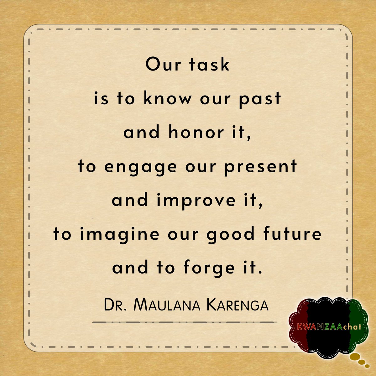 KwanzaaChat's tweet photo. 📌

#OurTask is 2 know R past &amp; honor it,

to engage R present &amp; improve it,

to imagine R good future &amp; 2 forge it.

~ Dr. #MaulanaKarenga

#KWANZAA
#KWANZAAchat
#7Principles
#quote 

#KWANZAAchat365
#KWANZAAchatforKamala
#KWANZAAchatforKamalaHarris
#KWANZAAchatforHarrisWalz https://t.co/AxkDOXvjiy