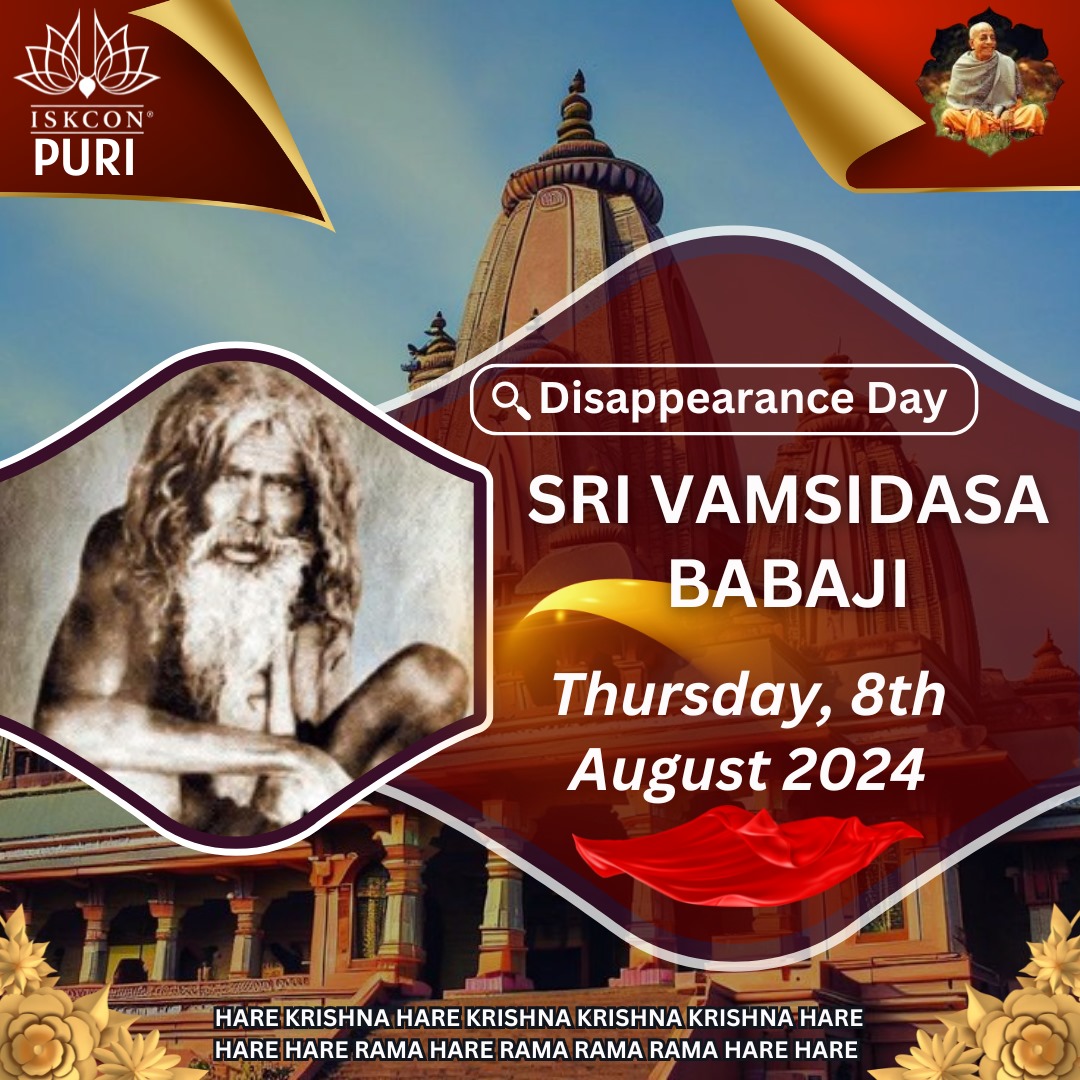 iskconpuri12's tweet photo. 💠*SRI VAMSIDASA BABAJI:* Disappearance Day
➖➖➖➖➖➖➖➖➖

🔆*Sri VAMSIDASA Babaji ki jai!!* https://t.co/6GL4fseg5b