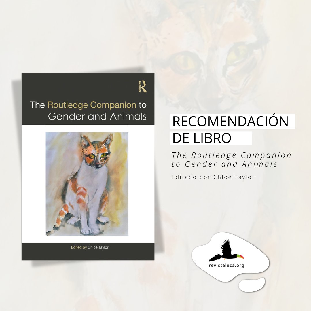 LecaRevista's tweet photo. 📄📌Recomendación de lectura. The Routledge Companion to Gender and Animals Chloë Taylor
Donde encontrarás capítulos de Anahí Gabriela González y Juan José Ponce, miembros de RELECA.
#animalidad #estudiosdegenero #feminismoantiespecista #teoriaqueer #antiespecismo https://t.co/xSe3jVeEXL