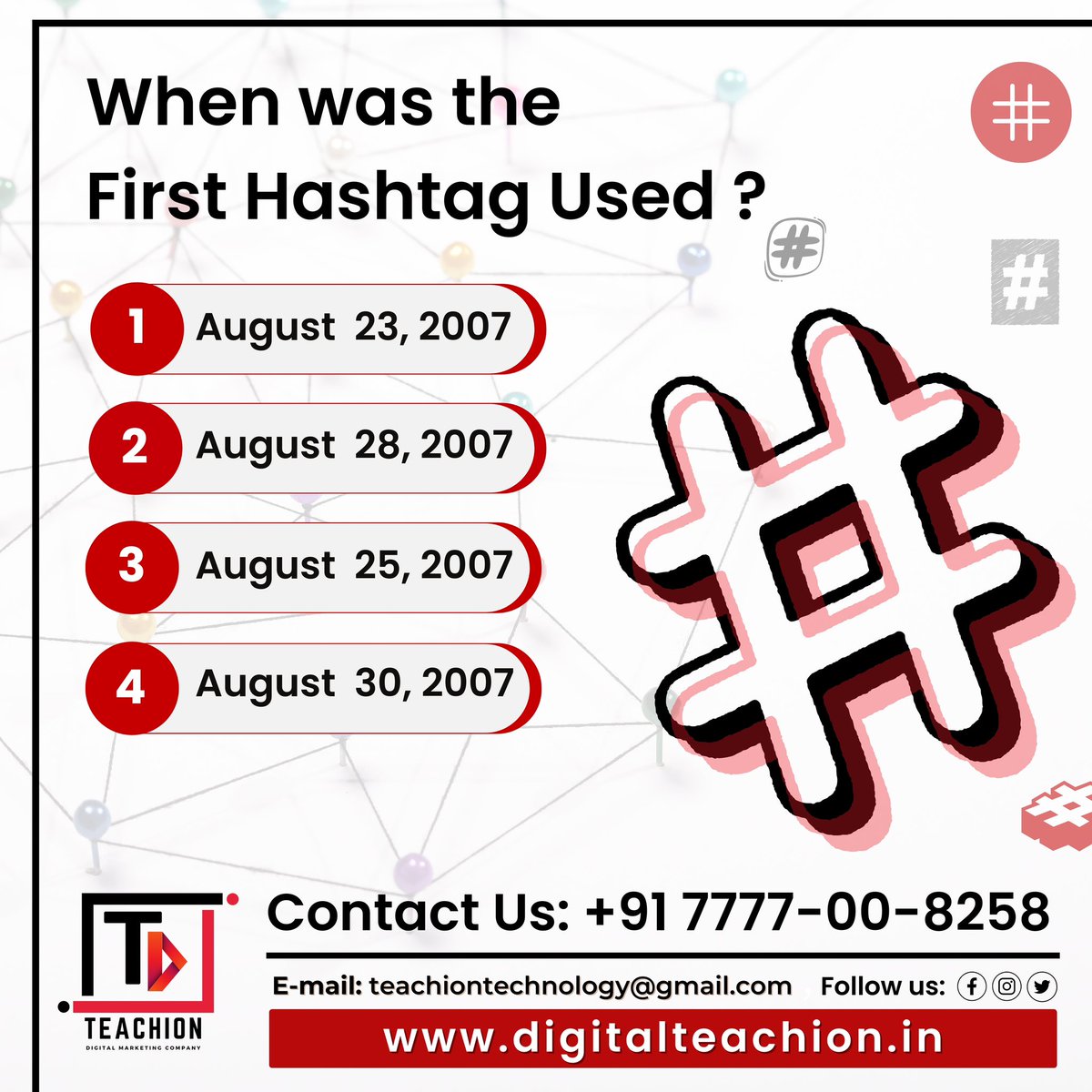 TeachionL's tweet image. When was the First Hashtag Used ?
*  August 23, 2007
*. August 28, 2007
*. August 25, 2007
*. August 30, 2007
Put your answer in the comments
#FirstHashtag
#HashtagHistory
#SocialMediaHistory
#HashtagEvolution
#OriginOfHashtags
#HistoryOfHashtags
#FirstHashtagUsed
#HashtagFacts