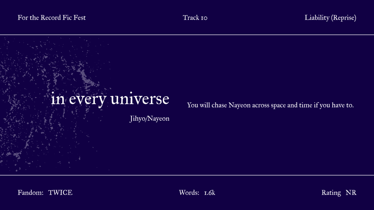ftr_ficfest's tweet photo. in every universe 
▷ liability (reprise) 
▷ twice 
▷ jihyo/nayeon 
▷ rating: nr https://t.co/QrtJSR8ciZ https://t.co/Po8390N8KS