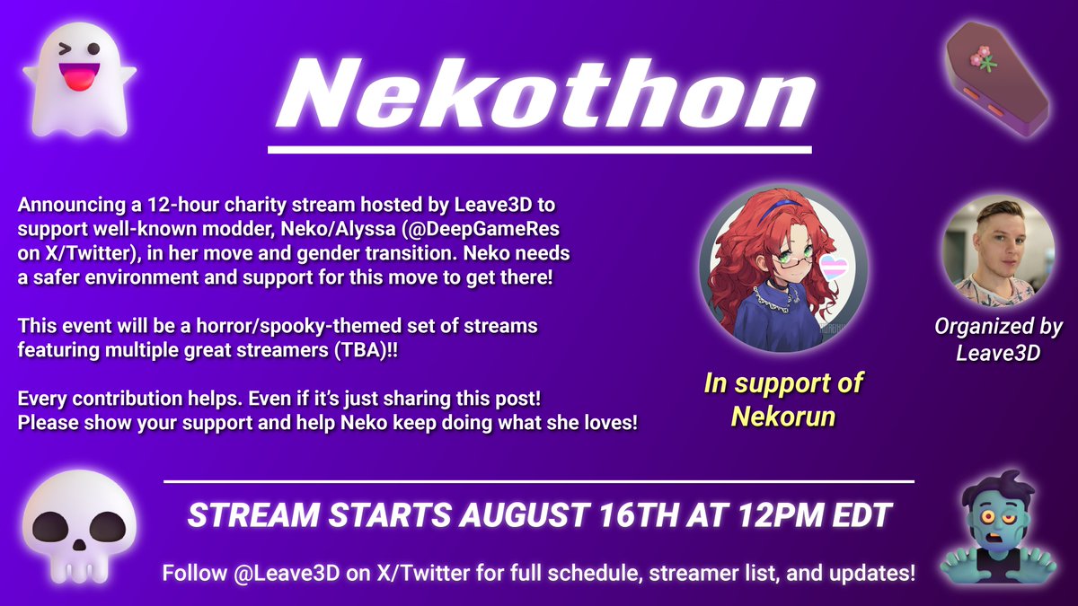 Leave3D's tweet image. ✨ANNOUNCING A NEW CHARITY EVENT: NEKOTHON✨

A 12-hour stream feat. multiple streamers to support well-known modder and friend of mine, @DeepGameRes AKA Nekorun/Alyssa. Happening August 16th from 12pm/noon EDT to 12am/midnight EDT.

RT and SHARE!

MORE INFO IN THREAD🧵